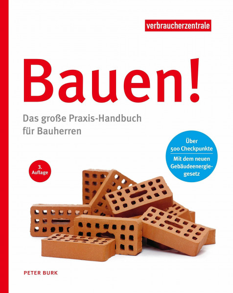 Bauen!: Das große Praxis-Handbuch für Bauherren