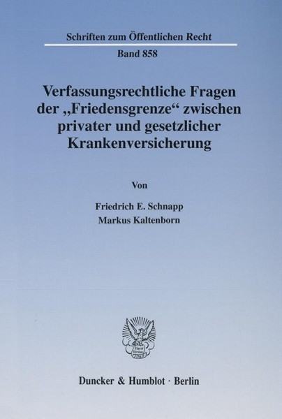 Verfassungsrechtliche Fragen der "Friedensgrenze" zwischen privater und gesetzlicher Krankenversiche