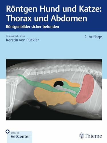 Röntgen Hund und Katze: Thorax und Abdomen: Röntgenbilder sicher befunden