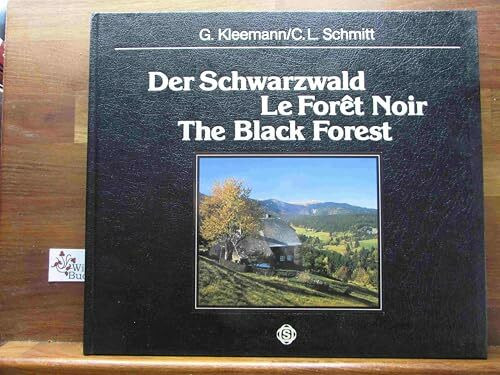 Der Schwarzwald. Text in Deutsch, Englisch und Französisch