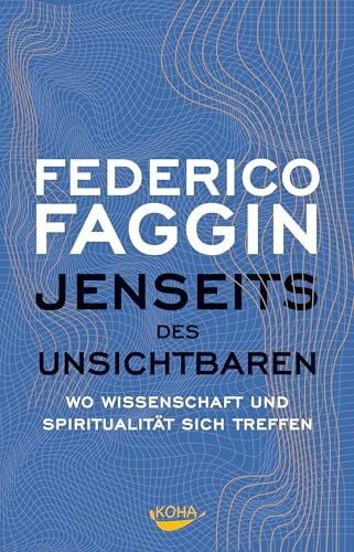 Jenseits des Unsichtbaren: Wo Wissenschaft und Spiritualität zusammentreffen