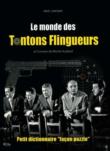 LE MONDE DES TONTONS FLINGUEURS