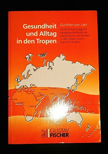 Gesundheit und Alltag in den Tropen