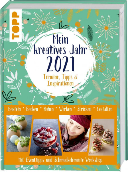 Mein kreatives Jahr 2021. Der DIY-Kalender. Termine, Tipps & Inspirationen