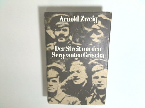 Der Streit um den Sergeanten Grischa. Roman.