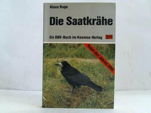 Die Saatkrähe. Vogel des Jahres 1986. Ein DBV- Buch