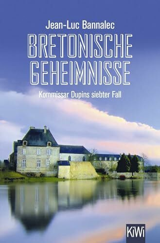 Bretonische Geheimnisse: Kommissar Dupins siebter Fall (Kommissar Dupin ermittelt, Band 7)