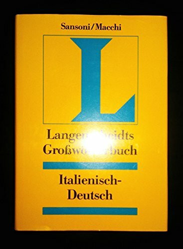 Langenscheidt Großwörterbuch Italienisch Teil I: Italienisch-Deutsch