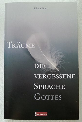 Träume - Die vergessene Sprache Gottes