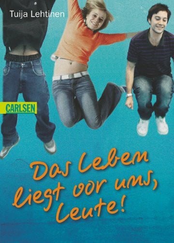 Das Leben liegt vor uns, Leute!: Deutsche Erstausgabe