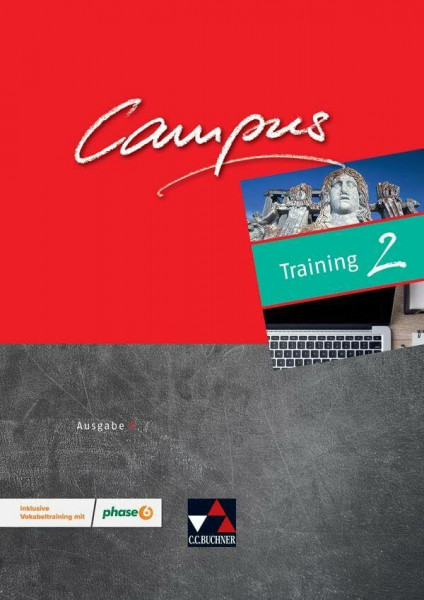 Campus C / Campus C Training 2 Ausgabe ab 2018: Gesamtkurs Latein / inklusive Vokabeltraining mit phase6 (Campus C: Gesamtkurs Latein)