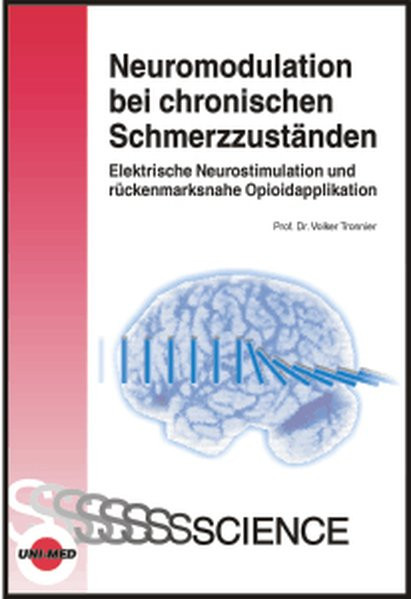 Neuromodulation bei chronischen Schmerzzuständen. Elektrische Neurostimulation und rückenmarksnahe O