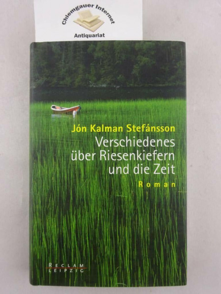 Verschiedenes über Riesenkiefern und die Zeit: Roman