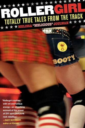 Rollergirl: Totally True Tales from the Track