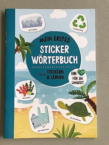 Mein erstes Sticker Wörterbuch - Stickern & Lernen - Ein herz für die Umwelt - Kinderbuch, Malbuch