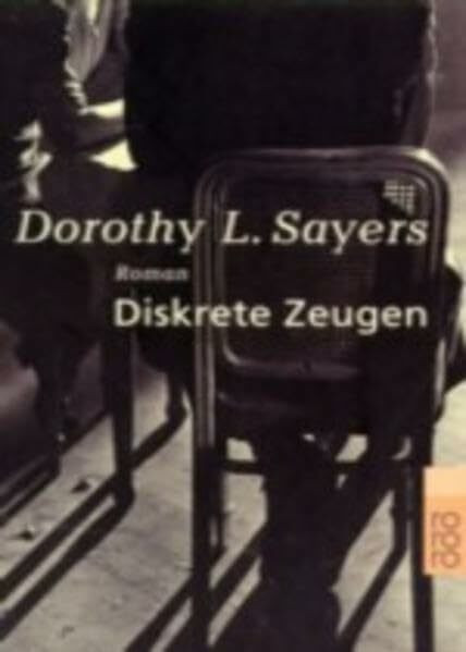 Diskrete Zeugen. Roman (Ein Fall für Lord Peter Wimsey, Band 2)