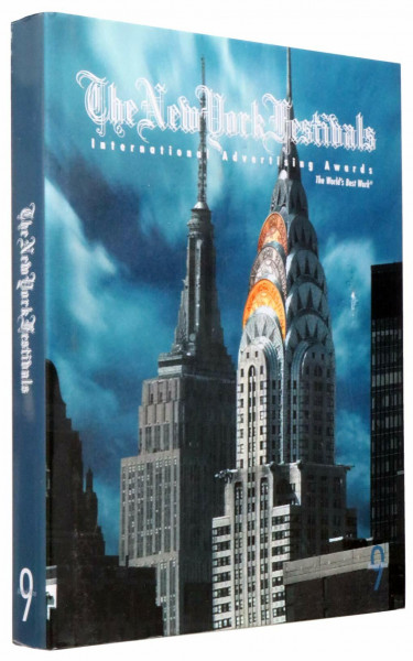 The New York Festivals International Advertising Awards: The World's Best Work (New York Festivals Annual of Advertising , Volume 9)