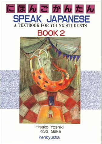 Speak Japanese: Book 2