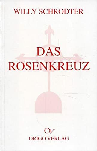 Das Rosenkreuz (Lehre und Symbol)