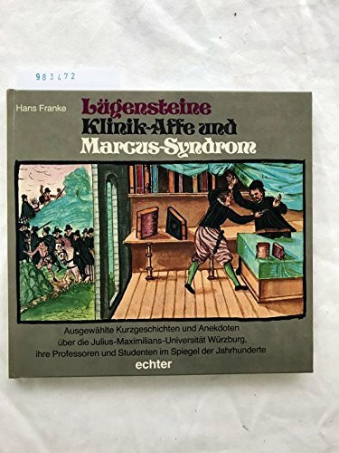 Lügensteine, Klinik-Affe und Marcus-Syndrom