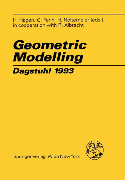 Geometric Modelling: Dagstuhl 1993 (Computing Supplementa, 10, Band 10)
