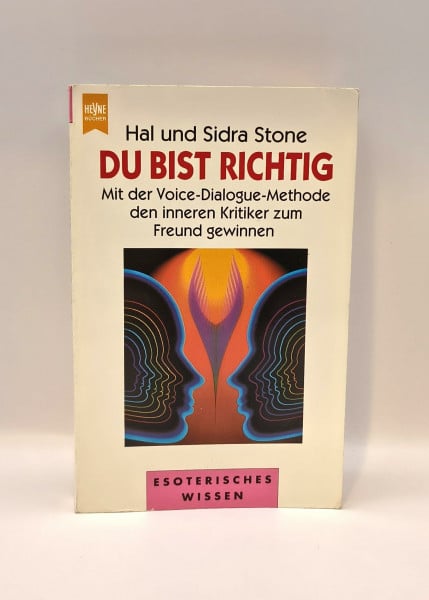 Du bist richtig. Mit der Voice-Dialogue-Methode den inneren Kritiker zum Freund gewinnen