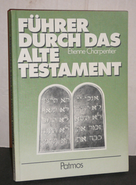Führer durch das Alte Testament: Anleitung zum Selbst- und Gruppenstudium