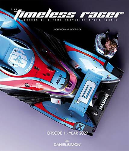 Design Studio Press The Timeless Racer, Episode 1 - 2027, Machines Of A Time Traveling Speed Junkie