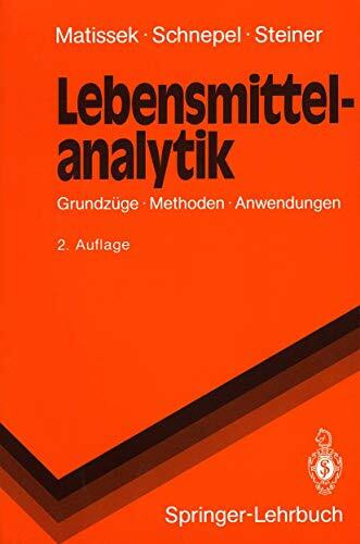 Lebensmittelanalytik, Grundzüge, Methoden, Anwendungen (Springer-Lehrbuch)