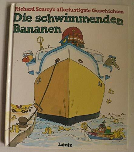 Richard Scarry's allerlustigste Geschichten - Die schwimmenden Bananen