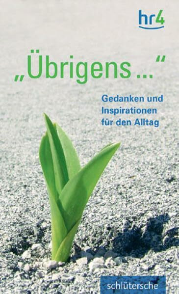 Übrigens : Gedanken und Inspirationen für den Alltag