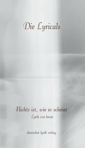 Nichts ist, wie es scheint: Lyrik von heute (deutscher lyrik verlag)