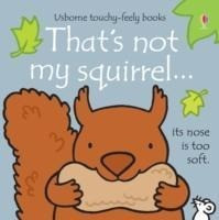 That's not my squirrel...