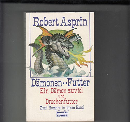 Dämonen-Futter: Zwei Romane in einem Band (Ein Dämon zuviel / Drachenfutter)