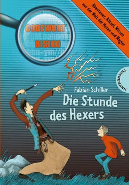 Die Stunde des Hexers: Abenteuer, Rätsel, Wissen aus der Welt der Hexen und Magier (Codewort Risiko)