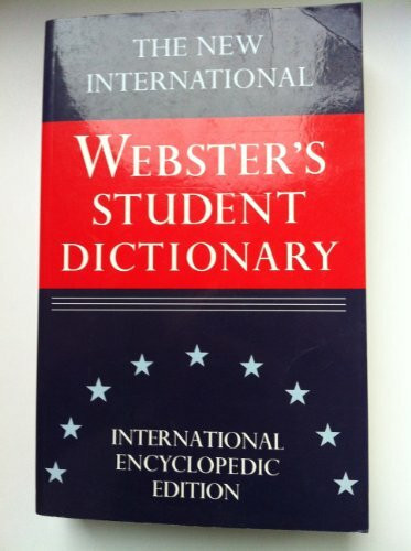 The New International Webster's Student Dictionary