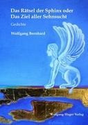 Das Rätsel der Sphinx oder Das Ziel aller Sehnsucht