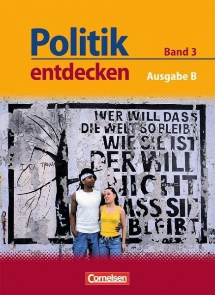 Politik entdecken 03. Schülerbuch. Ausgabe B: Sekundarstufe I. Nordrhein-Westfalen