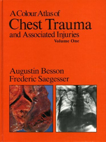 A Colour Atlas of Chest Trauma and Associated Injuries (Wolfe Medical atlases)