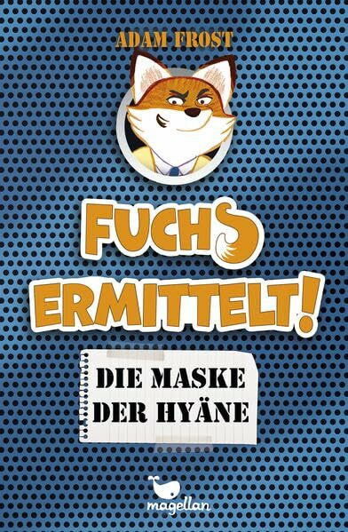 Fuchs ermittelt! Die Maske der Hyäne – Band 2