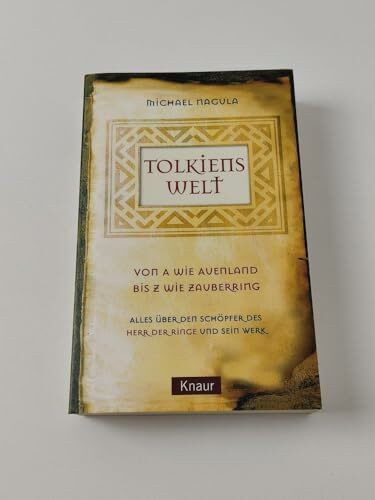 Tolkiens Welt. Von A wie Auenland bis Z wie Zauberring