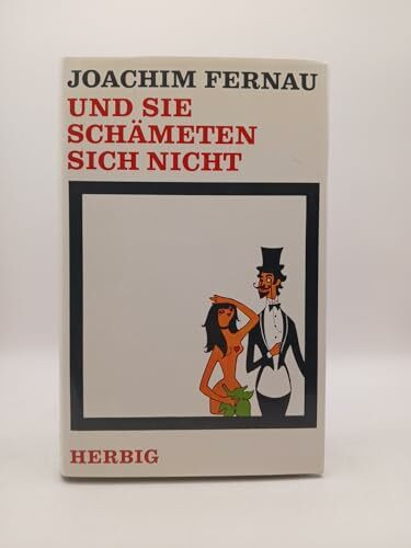 Und sie schämeten sich nicht. Ein ZweitausendjahrBericht