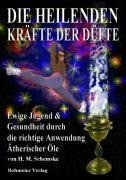 Die Heilenden Kräfte der Düfte
