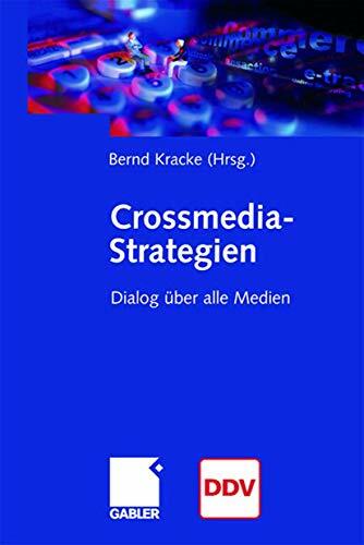 Crossmedia-Strategien. Dialog über alle Medien Crossmedia-Strategien. Dialog über alle Medien