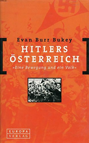 Hitlers Österreich. 'Eine Bewegung und ein Volk'