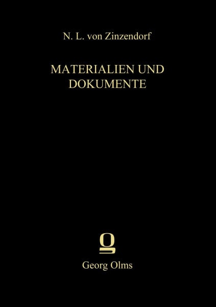Schriften. Hauptschriften, Materialien und Dokumente / Schlesien und Herrnhut: Gnadenfrei. Eine Herrnhuter Siedlung des schlesischen Pietismus im 18. Jahrhundert /Alt-Herrnhut Teil 1 und 2