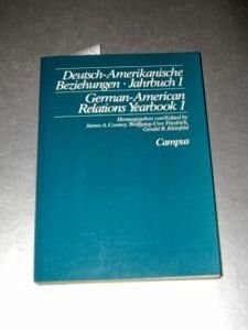 Deutsch-Amerikanische Beziehungen Jahrbuch 1: German-American Relations Yearbook