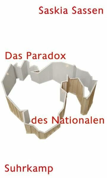 Das Paradox des Nationalen: Territorium, Autorität und Rechte im globalen Zeitalter