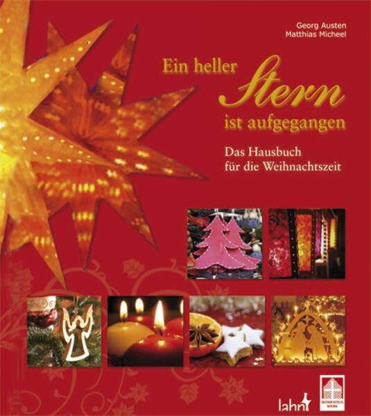 Ein heller Stern ist aufgegangen: Das Hausbuch für die Weihnachtszeit