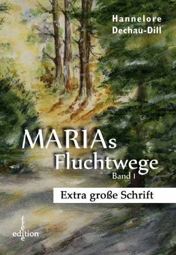 Marias Fluchtwege I - EXTRA GROSSE SCHRIFT